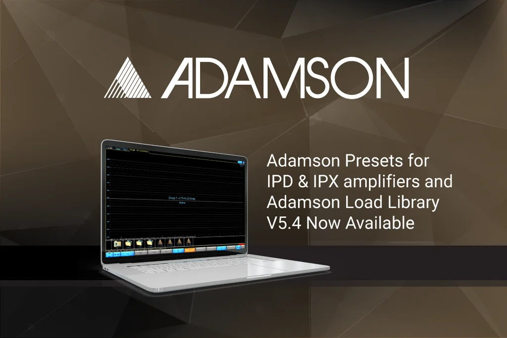 Adamson Presets for IPD & IPX amplifiers and Adamson Load Library V5.4 now available